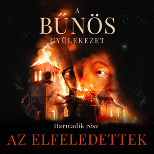 Harmadik rész - Az elfeledettek