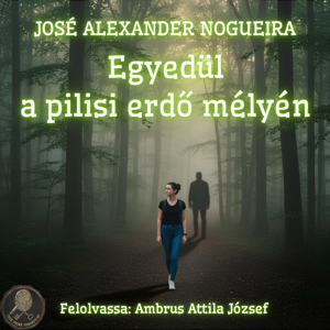 01. Egyedül a pilisi erdő mélyén 