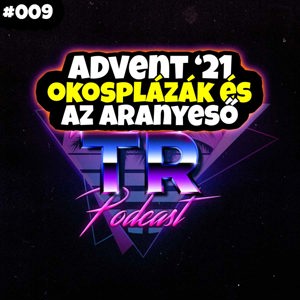 #009 - Advent 2021, Okosplázák és az aranyeső