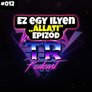 #012 - Ez egy ilyen „Állati” Epizód