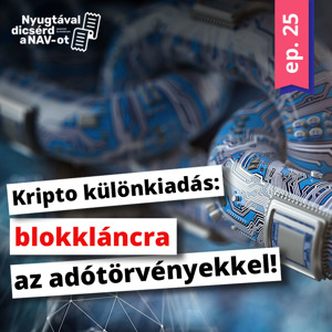 Kripto különkiadás: blokkláncra az adótörvényekkel!