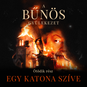 Ötödik rész - Egy katona szíve