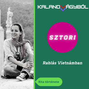 Kalandvágyból sztori - 002 - Rablás Vietnámban