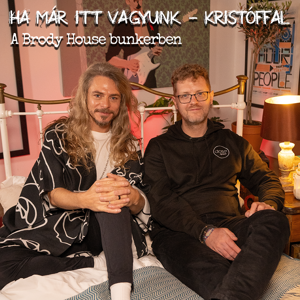 HA MÁR ITT VAGYUNK - Kristóffal - Hodász Andrással és Ghyczy Diával