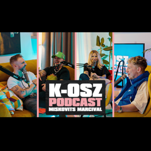 K-OSZ PODCAST - 8. A BSW-s fiúk és Metzker Viki