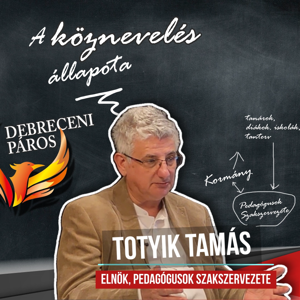 Totyik Tamás: Télen medve, nyáron pedagógus🙂 I Debreceni Páros S01E01