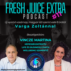 Fresh Juice Extra: Vincze Martina (2025. május 11.) | 11. adás