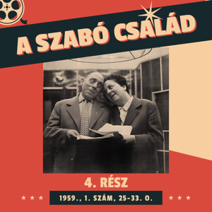 A Szabó család - 4. rész (1959., 1. szám, 25-33. o.)