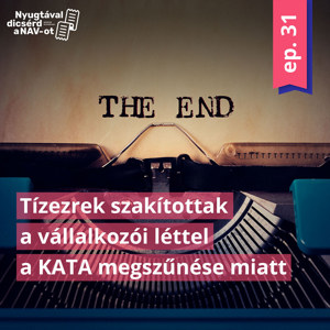 EP31 | Tízezrek szakítottak a vállalkozói léttel a KATA megszűnése miatt