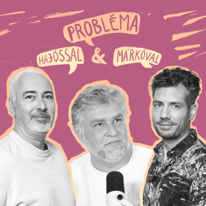 Probléma Hajóssal és Márkóval S10E03: Vályi István - Ellenségkép