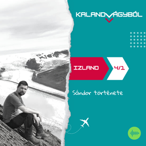 Kalandvágyból Külföldre - 24. Izland 4/1 - Sándor története