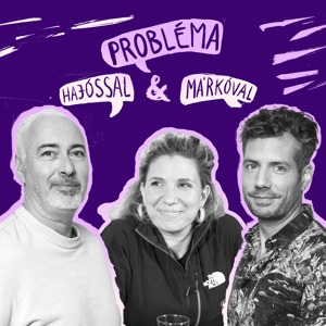 Probléma Hajóssal és Márkóval S11E03: Jónás Vera - Magyarok külföldön