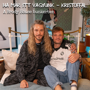 HA MÁR ITT VAGYUNK - Kristóffal - Puskás Petivel és Tihanyi Annával