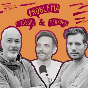 Probléma Hajóssal és Márkóval S09E03 BOCSÁNAT - Felcser Máté