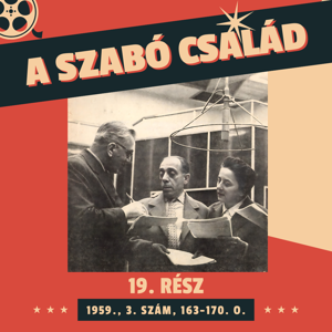 A Szabó család - 19. rész (1959., 3. szám, 163-170. o.)