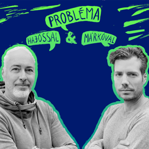 Probléma Hajóssal és Márkóval S08E03 - A szeretet mit jelent? (legjobb pillanatok)