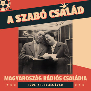 A Szabó család (1959. június 30. -- 2007. május 21.)