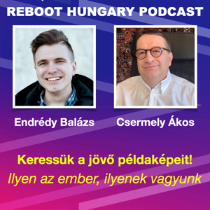 Reboot Hungary - 63. Keressük a jövő példaképeit!