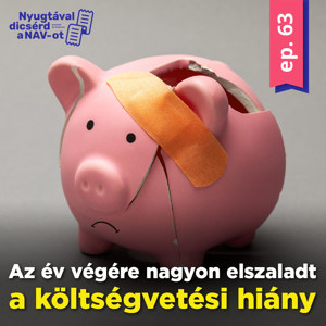 EP63 | Az év végére nagyon elszaladt a költségvetési hiány