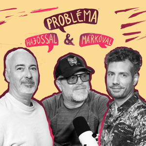 Probléma Hajóssal és Márkóval S09E08 BOCSÁNAT - Szabó Győző
