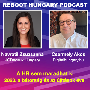 Reboot Hungary - 32. A HR sem maradhat ki. 2023. a bátorság és az újítások éve.