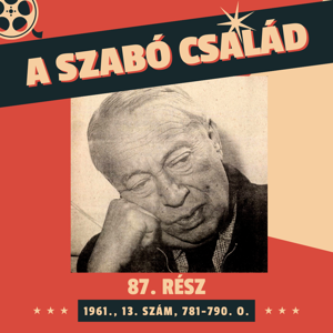 A Szabó család - 87. rész (1961., 13. szám, 781-790. o.)