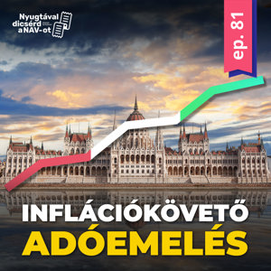 EP81 | Inflációkövető adóemelést vezet be a kormány