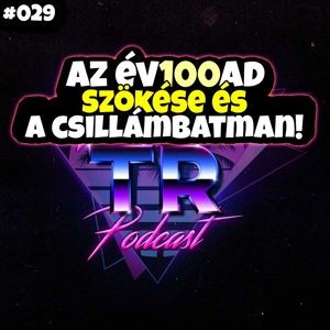 #029 - Az évszázad szökése és a Csillámbatman!!