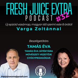 Fresh Juice Extra: Tamás Éva (2025. október 5.)  | 32. adás