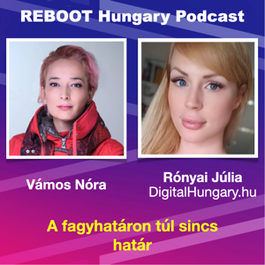 Reboot Hungary - 75. A fagyhatáron túl sincs határ