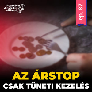 EP87 | Az árstop csak tüneti kezelés