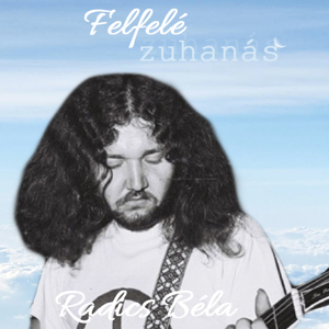 Felfelé Zuhanás - 26. Mikor csúszott félre Radics Béla élete?