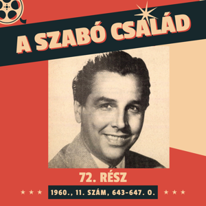 A Szabó család - 72. rész (1960., 11. szám, 643-647. o.)