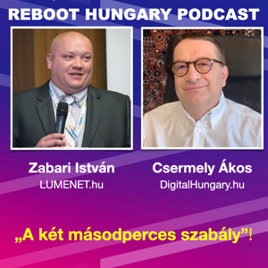 Reboot Hungary - 79. A két másodperces szabály - beszélgetés Zabari Istvánnal 