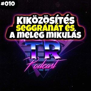 #010 - Kiközösítés, Segggránát és a Meleg mikulás