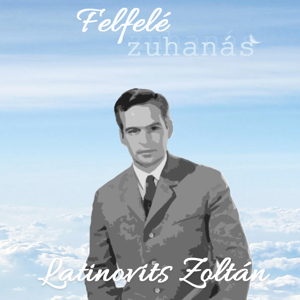 Felfelé Zuhanás - 4. Ki a felelős Latinovits Zoltán haláláért?