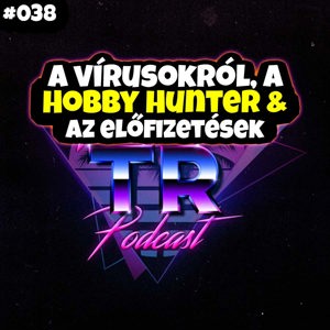 #038 - A vírusokról a Hobbi Hunter projekt és az előfizetések