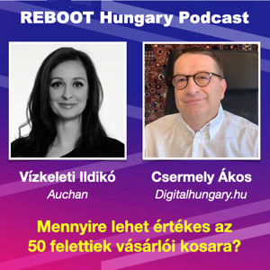 Reboot Hungary - 49. Mennyire lehet értékes az 50 felettiek vásárlói kosara?